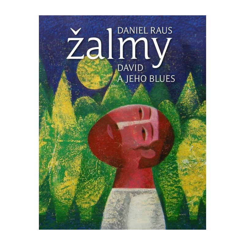 Žalmy - David a jeho blues (Raus Daniel)